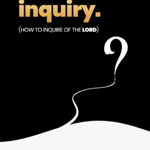 inquiry-how-to-inquire-of-the-lord